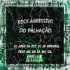 DJ João Da DZ7 - Rock Agressivo do Palhação