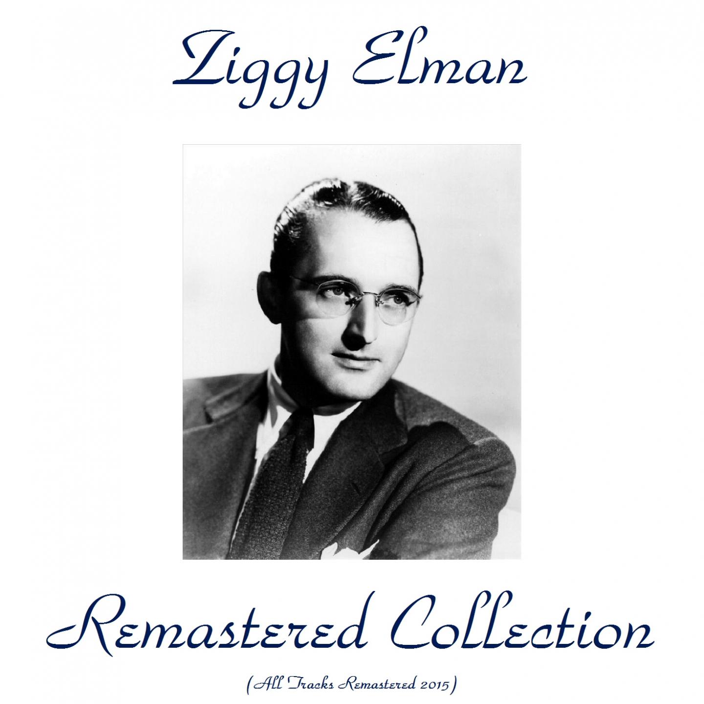 Ziggy Elman - You're Mine, You (Remastered 2015)