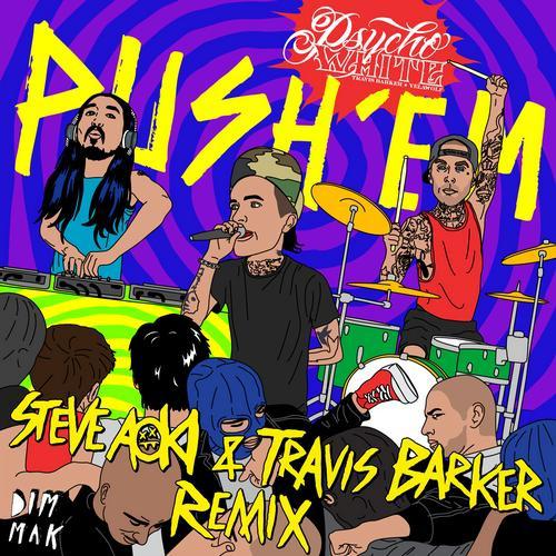 Push 'Em (Steve Aoki & Travis Barker Remix)专辑