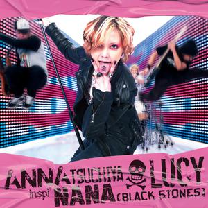 Anna Tsuchiya Inspi Nana - LUCY(NANA OP) （降3半音）