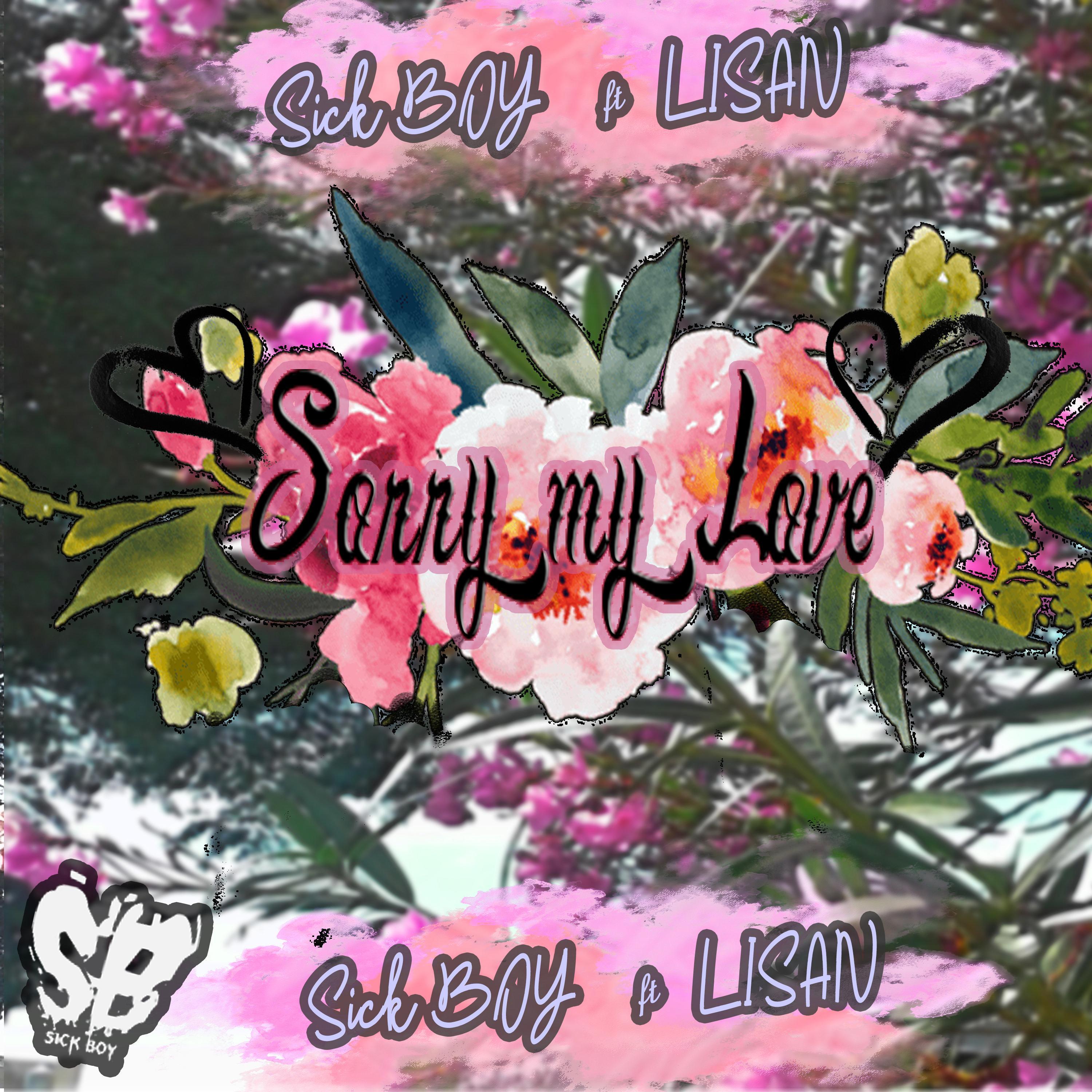 Sorry My Love (feat. LISAN)
