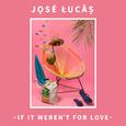 If It Weren't For Love