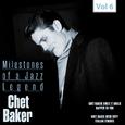 Milestones of a Jazz Legend - Chet Baker, Vol. 6