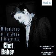 Milestones of a Jazz Legend - Chet Baker, Vol. 6