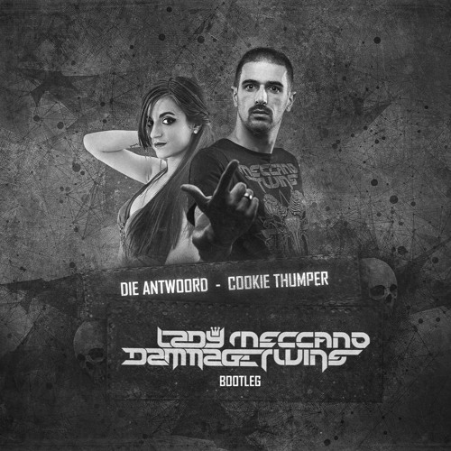 Cookie Thumper (Meccano Twins & Lady Dammage Bootleg)