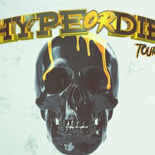 HYPE OR DIE