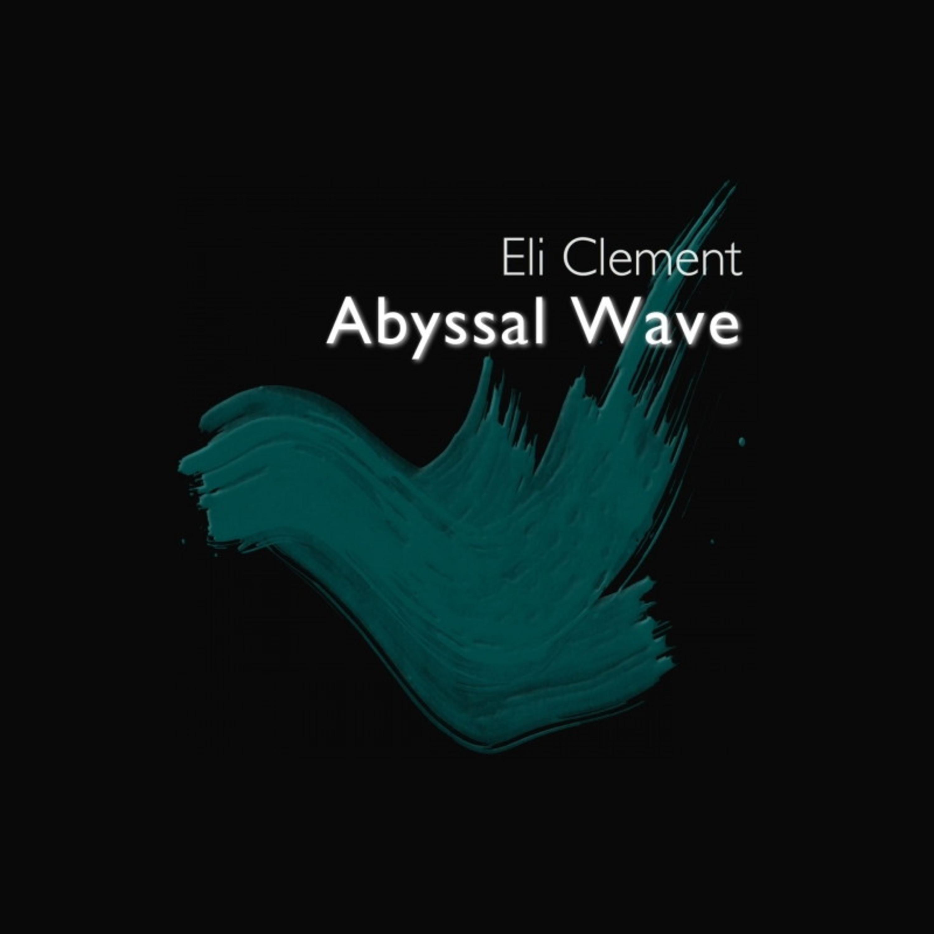 Eli Clement - Abyssal Wave (Psychedelic Forest Mix)