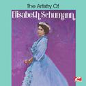 The Artistry of Elisabeth Schumann (Digitally Remastered)专辑