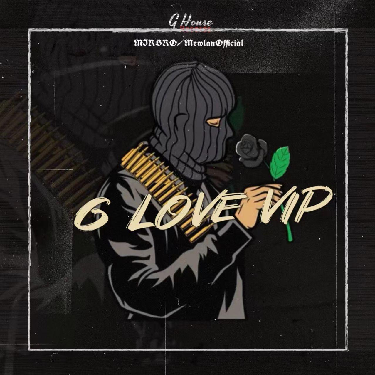 G LOVE ( VIP )