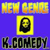K.comedy - New Genre