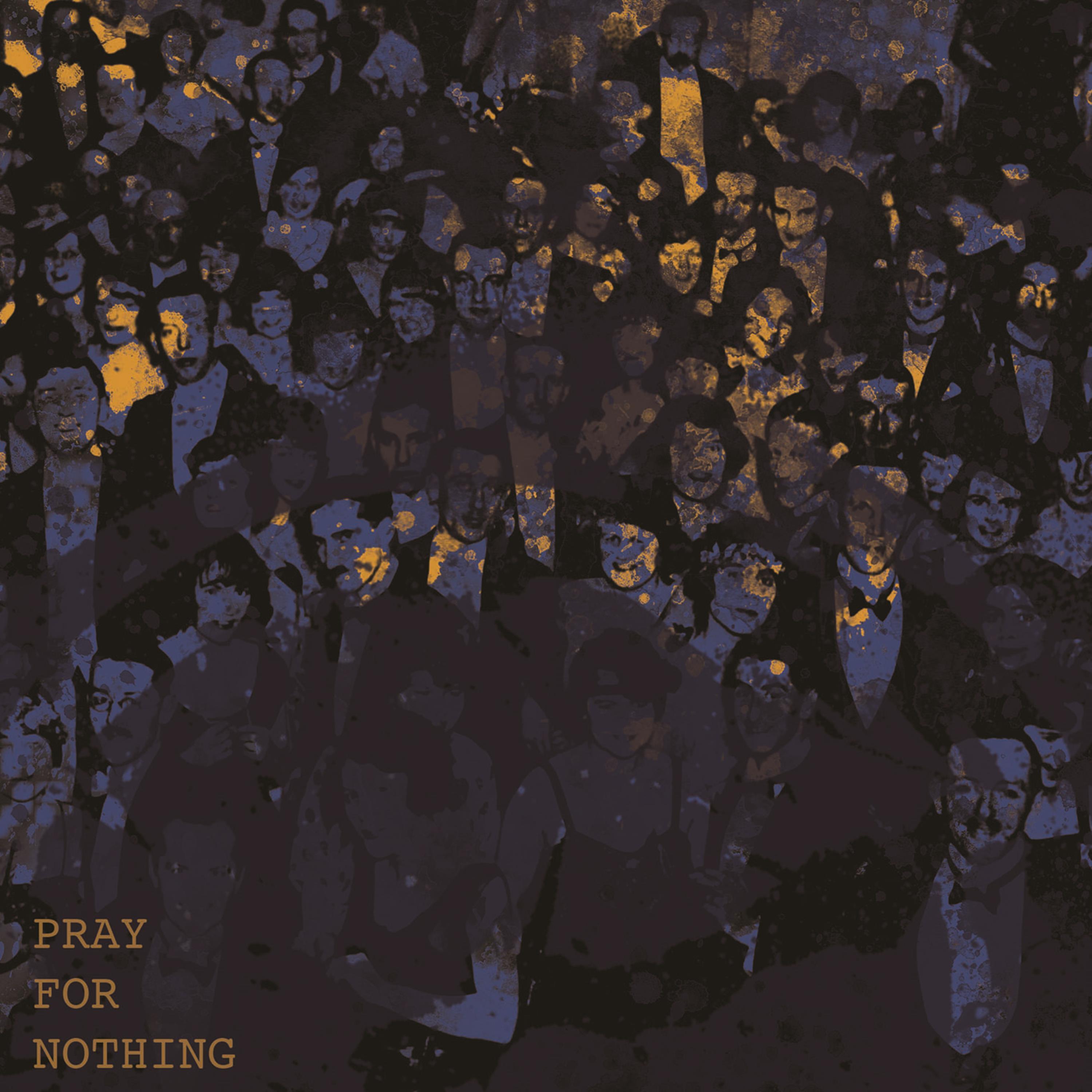Pray for Nothing