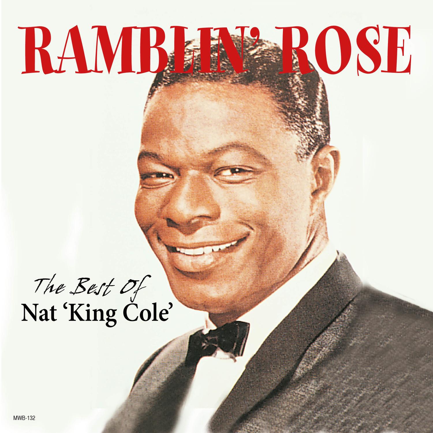 Ramblin' Rose - The Best of Nat "King" Cole