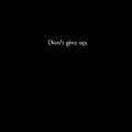 (售断)Don't give up