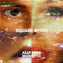Square Bitch (feat. A$AP Ferg)专辑