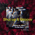 Shut up & Groove专辑