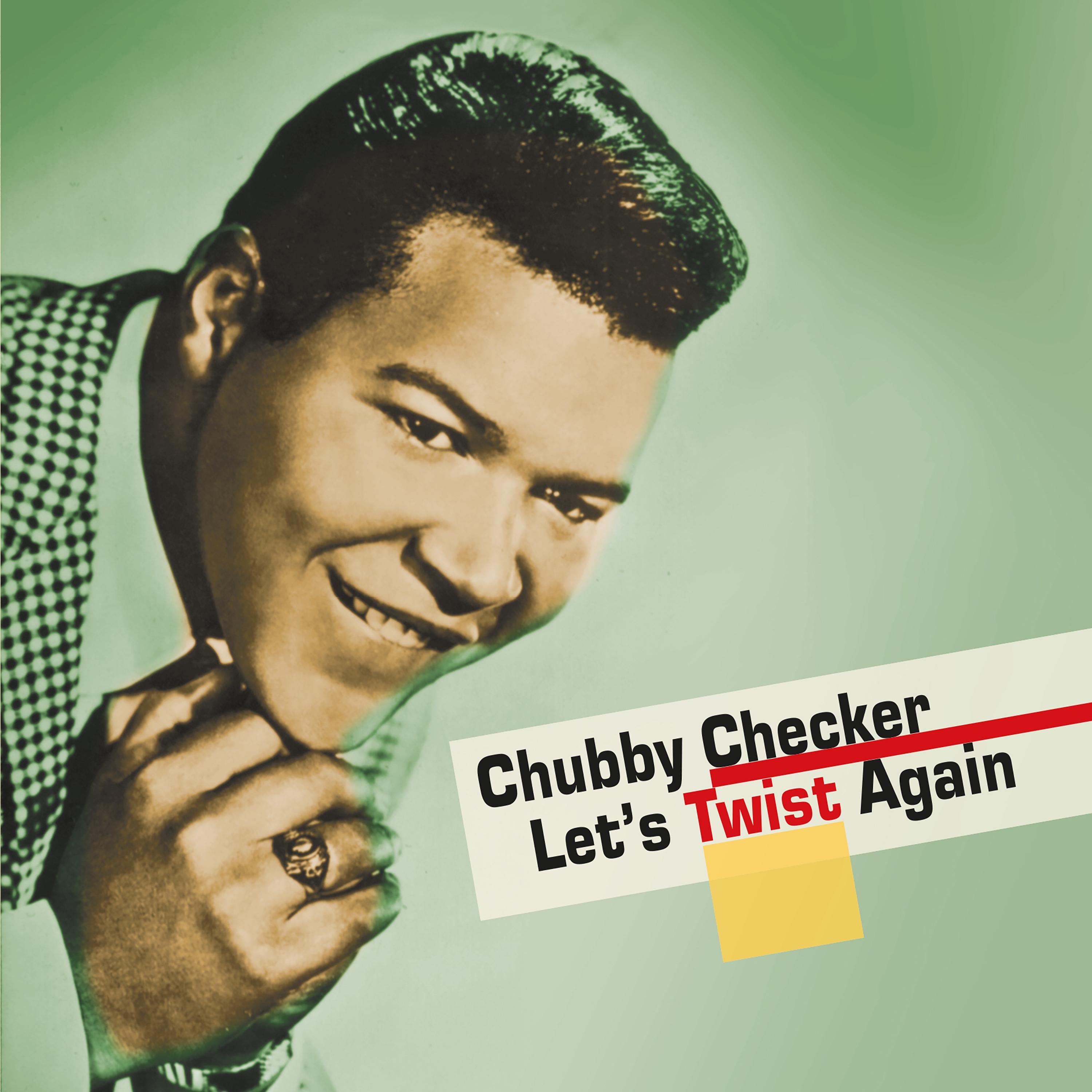 Чабби чекер. Chubby checker let's twist again 1960. Chubby checker - let's twist again. Твист агейн. Чабби чекер фото.