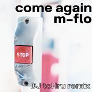come again (DJ toHru SURF Music Remix)