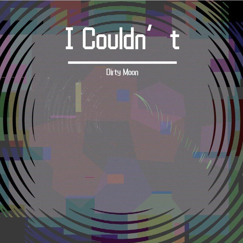 I Couldn’t