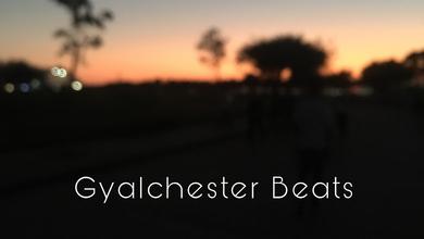 Gyalchester Beats