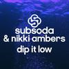 SubSoda - Dip It Low