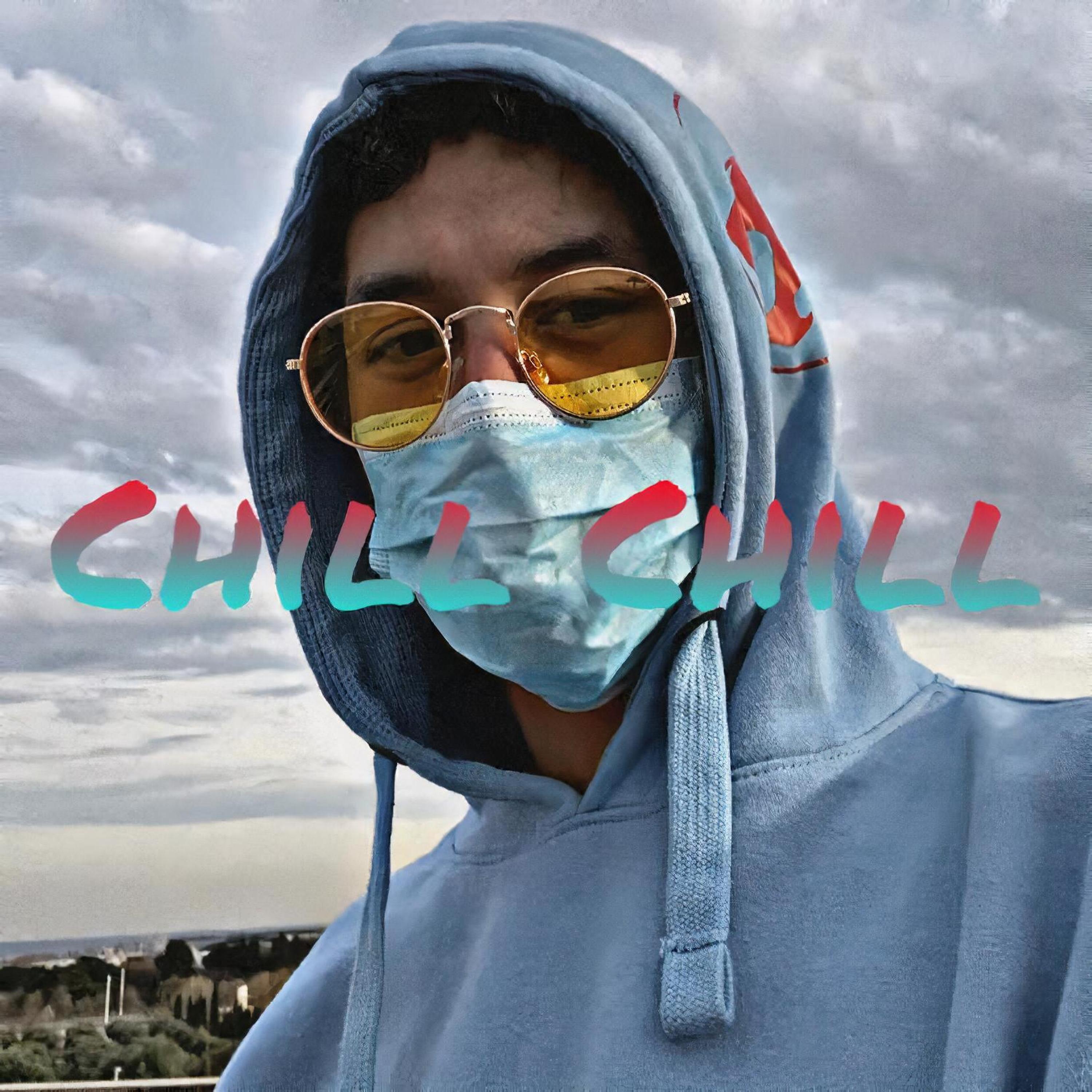 CHILL CHILL