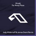 Far Away Place (Jody Wisternoff & James Grant Remix)专辑