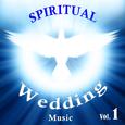 Spiritual Wedding Music, Vol. 1