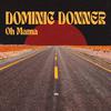 Dominic Donner - Oh Mama