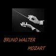 Bruno Walter - Mozart