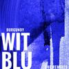 Wit Blu - Burgundy (Bout Remix)