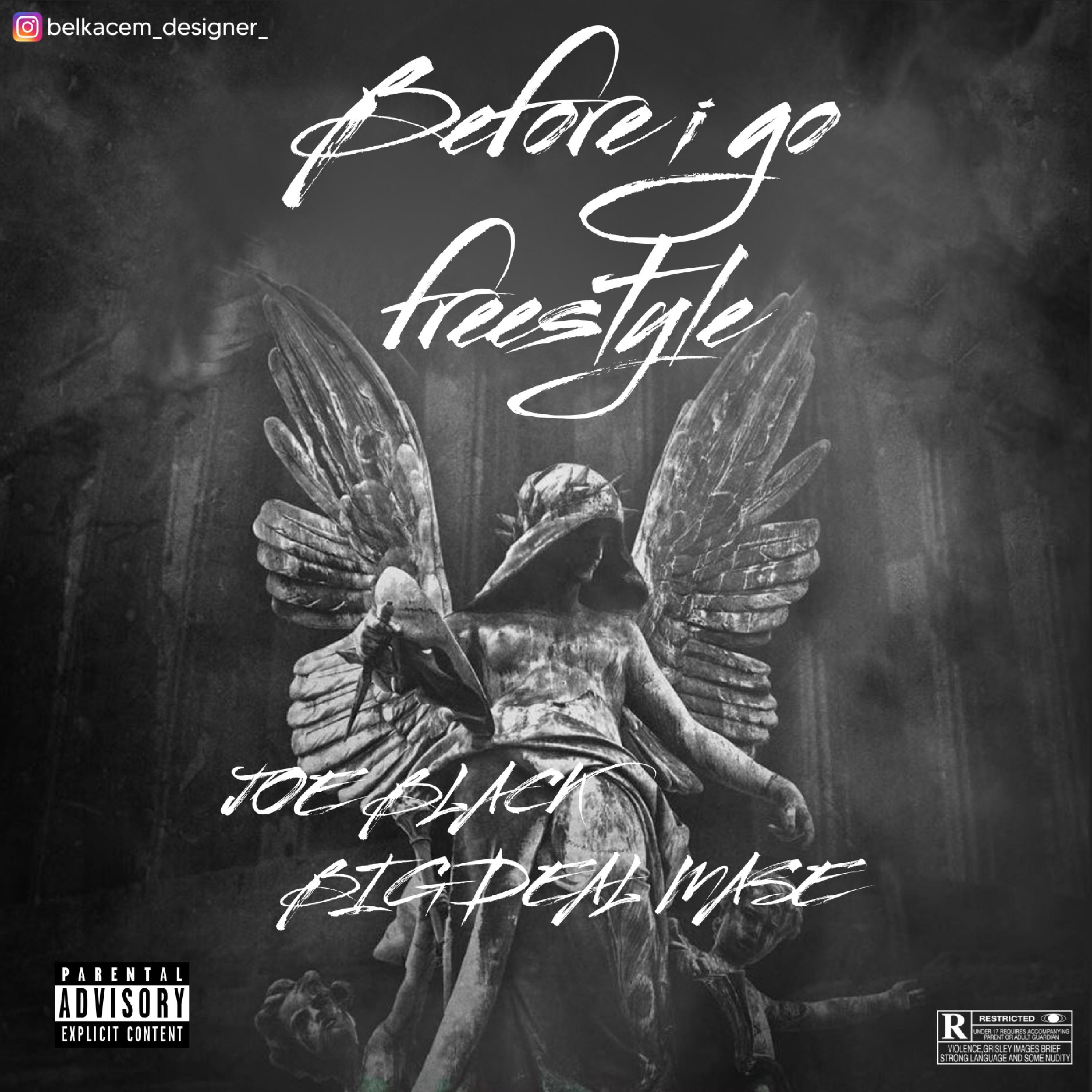 Before I Go Freestyle (feat. Big Deal Mase)