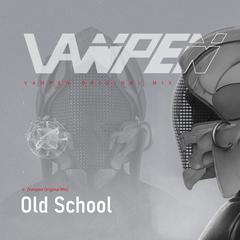 old school（Original Mix)