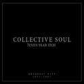 7even Year Itch Collective Soul Greatest Hits 1994-2001 (Int'l Version)专辑