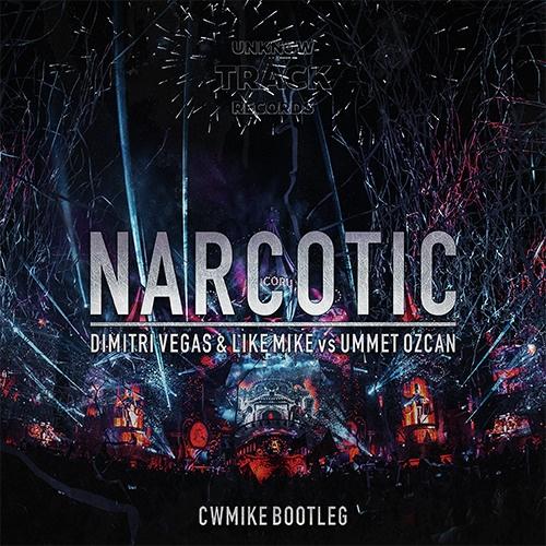 Narcotic (CwMike Bootleg)