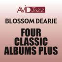 Four Classic Albums Plus (Blossom Dearie / Plays For Dancing / Give Him The Ooh-La-La / Once Upon A 