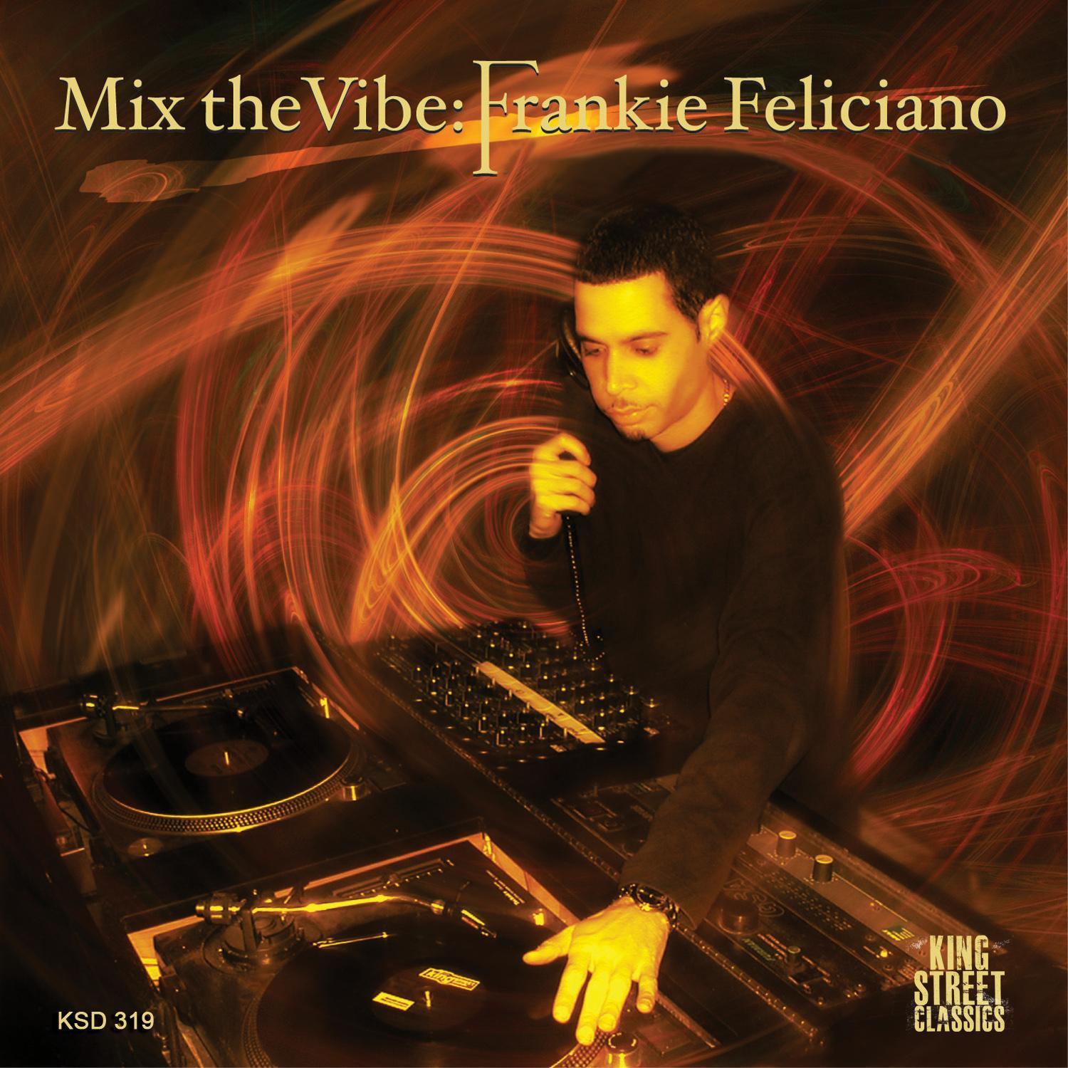 Mix the Vibe: Frankie Feliciano