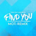 Find You (MOTi Remix)专辑