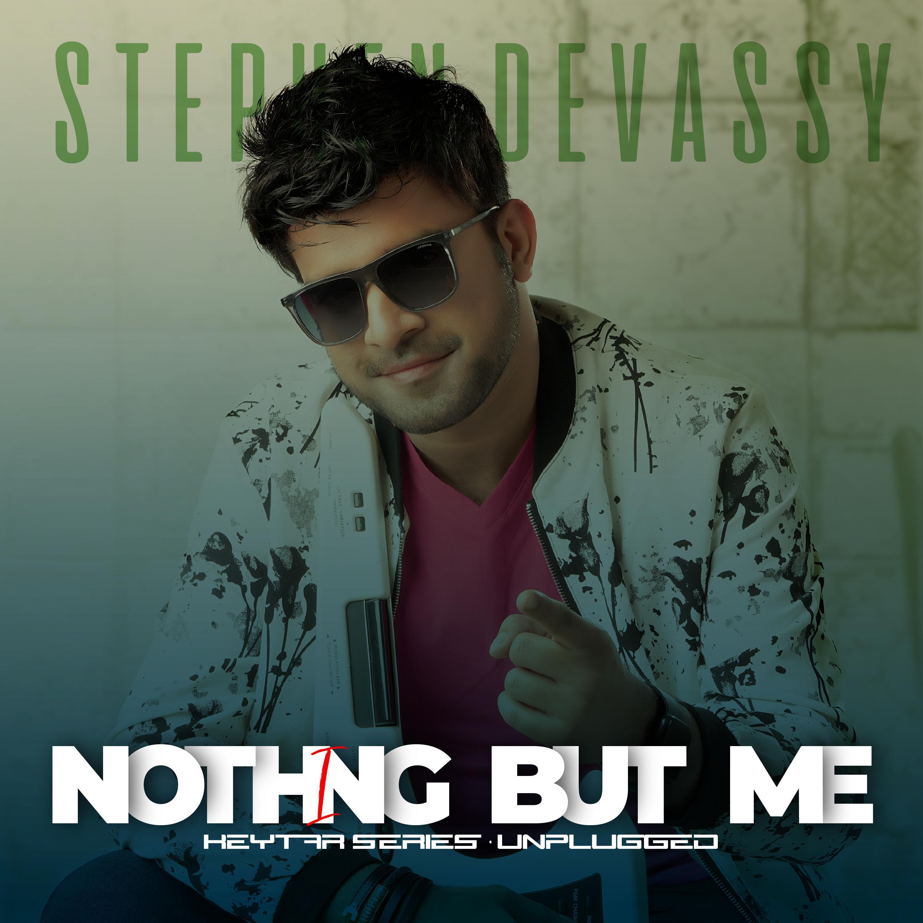 Stephen Devassy - Nothing but Me (Keytar Series Unplugged) (Unplugged) (Unplugged)