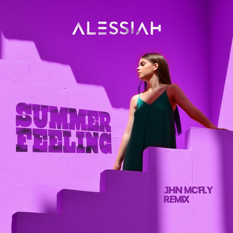 Alessiah - Summer Feeling (Jhn McFly Remix)