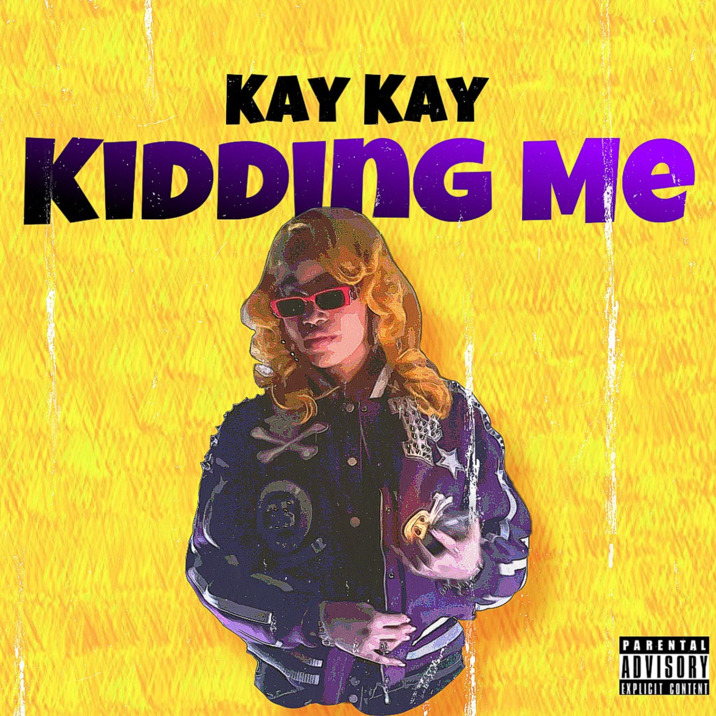 Kay Kay - Kidding Me