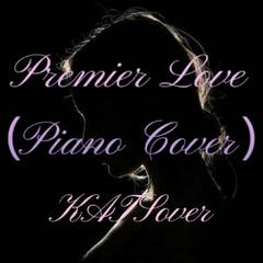 Premier Love（Piano Cover）