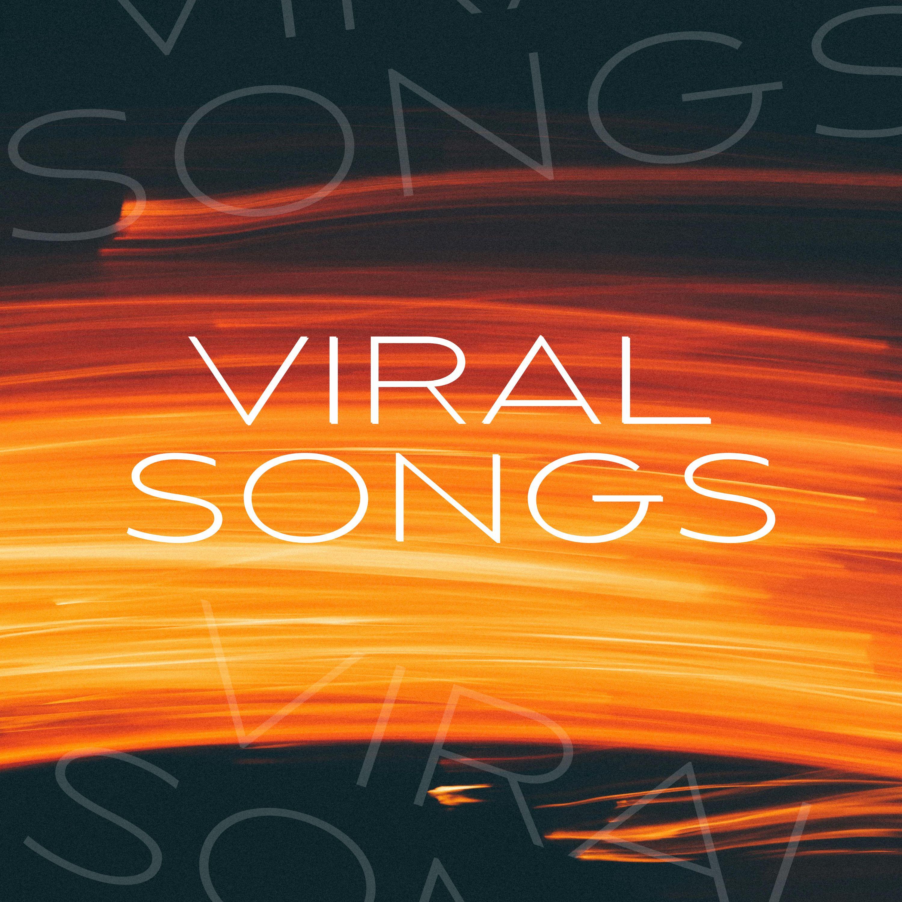 Viral Songs