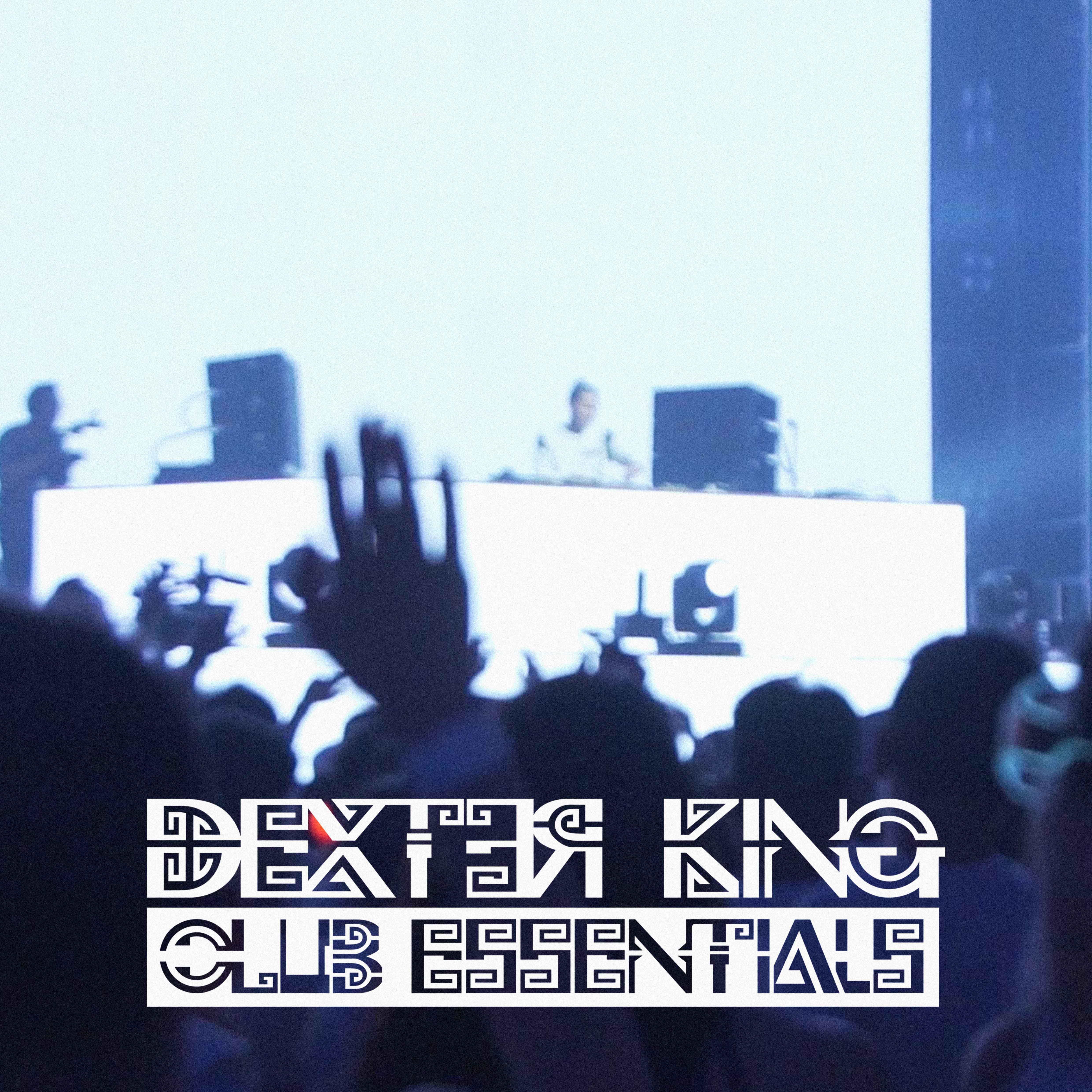 DEXTER KING's CLUB ESSENTIALS专辑