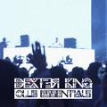 DEXTER KING's CLUB ESSENTIALS