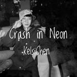 crash in neon专辑