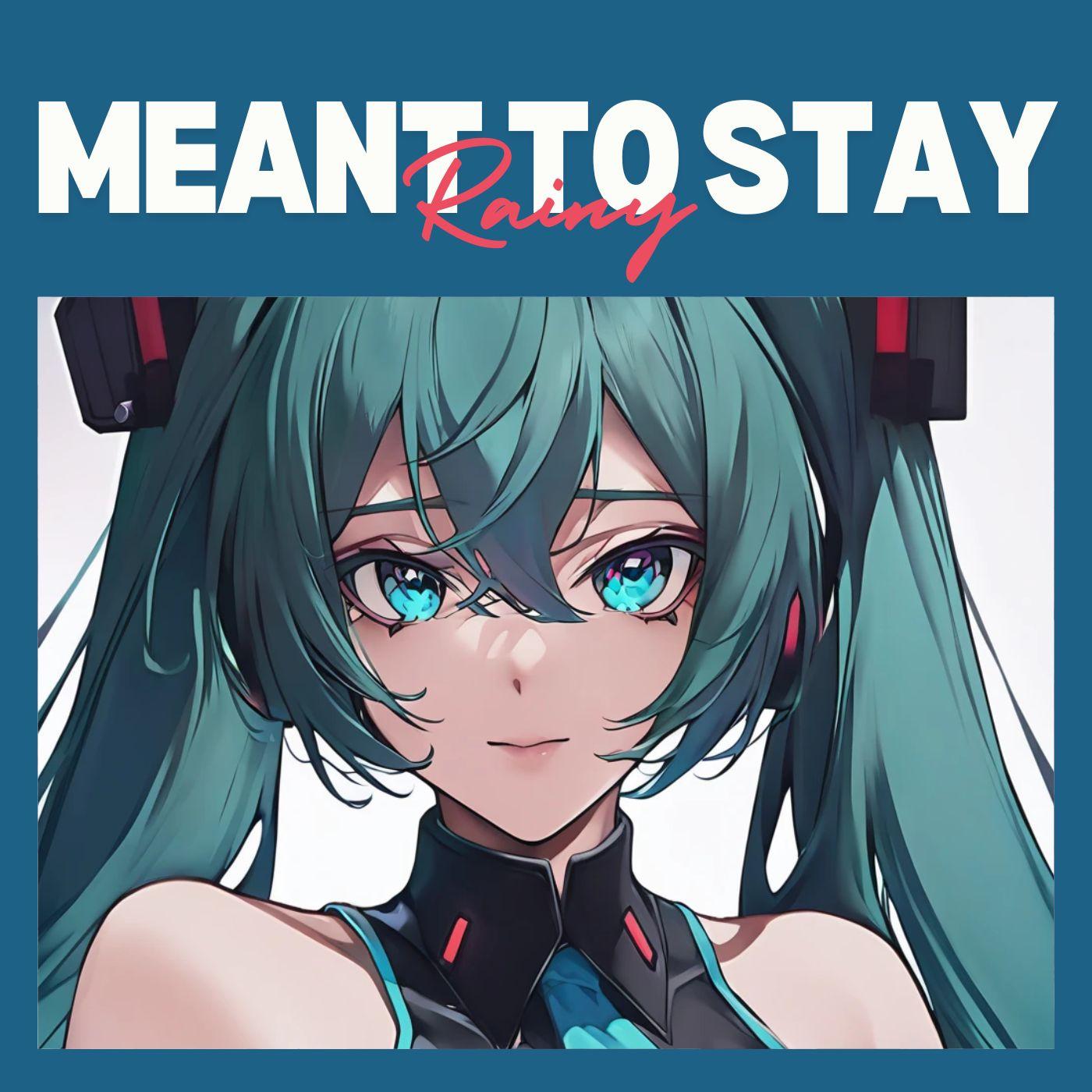 Meant To Stay