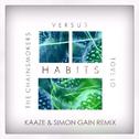 Habits (Kaaze & Simon Gain Remix)专辑