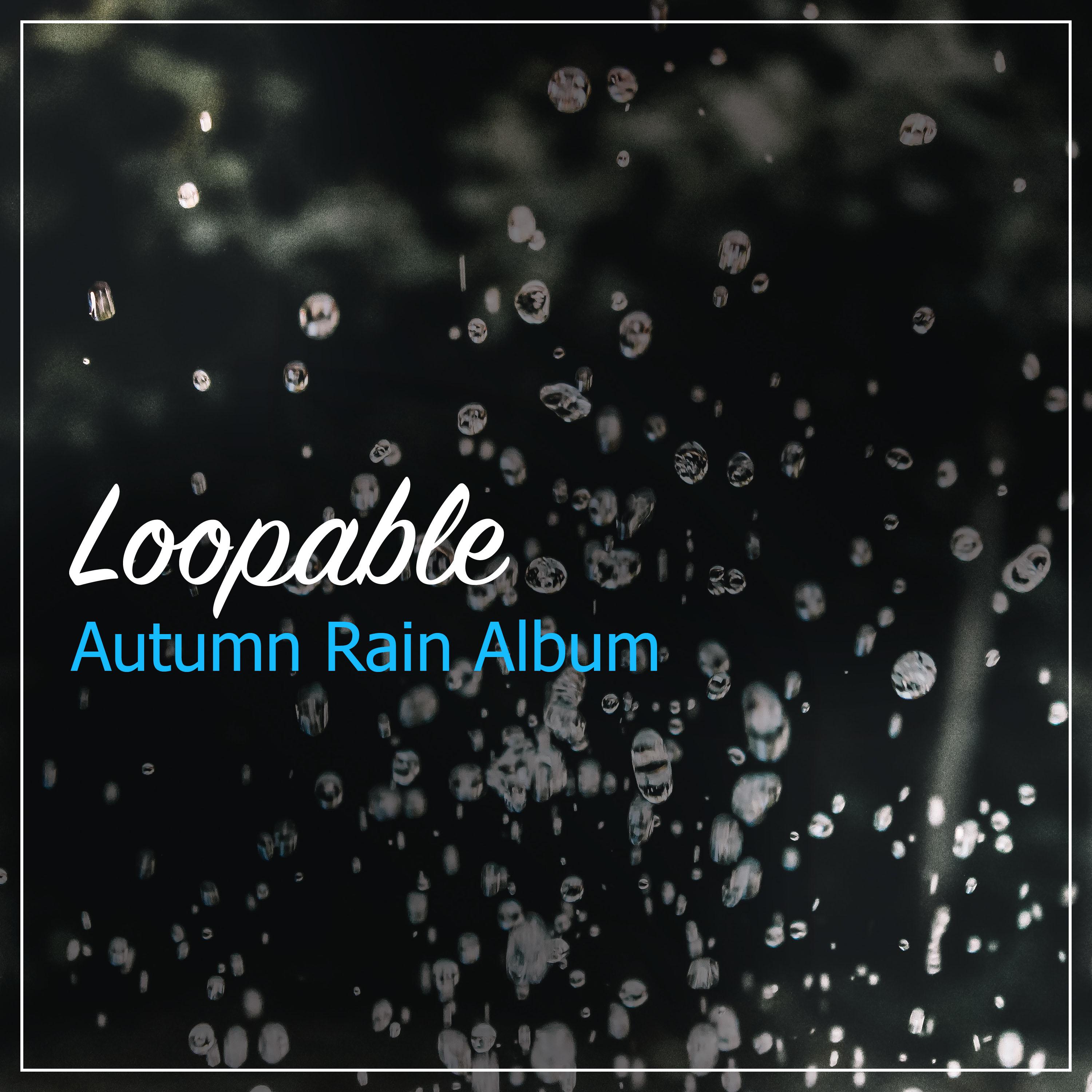 #10 Loopable Autumn Rain Album专辑