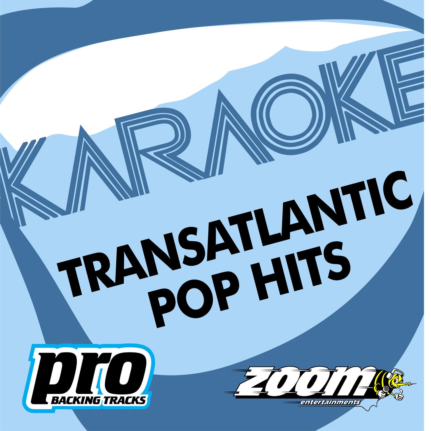 Zoom Karaoke - Transatlantic Pop Hits专辑