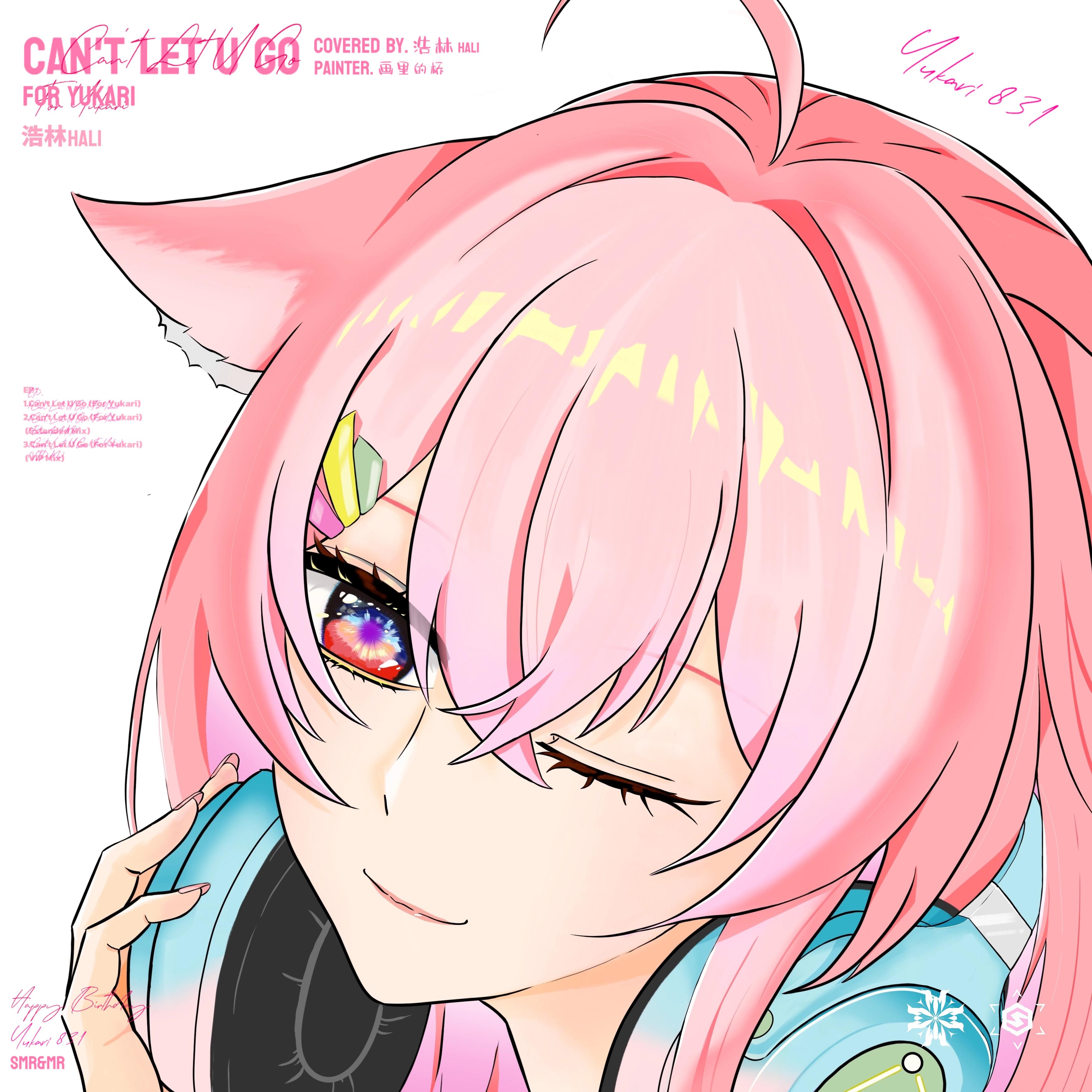 Can't Let U Go (For Yukari)